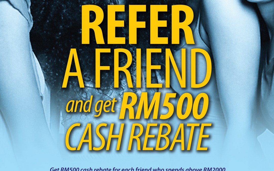 Friend Referral Cash Rebate KLAesthetic Malaysia