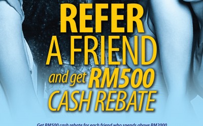 Refer A Friend & Get Cash Rebate RM500